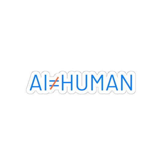 AI ≠ Human Kiss-Cut Stickers