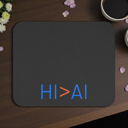 Human Intelligence > AI (HI > AI) Mouse Pad